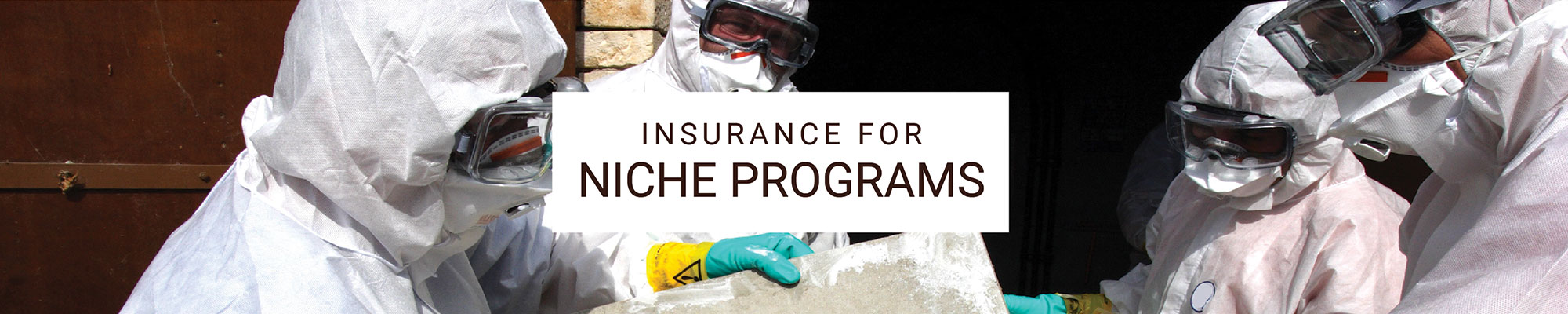 photo of people in HazMat suits with text 'Insurance for Niche Programs'